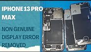 iPhone 13 Pro Max Non Genuine Display Error Removed on New LCD by shifting touch ic