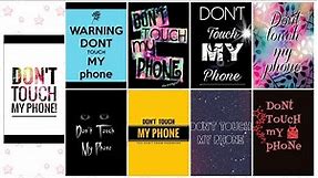 "Don't touch my phone" Wallpapers: Attitudinal and Angry Mobile Screen