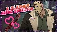 A Slasher Dating Simulator--pt. 1