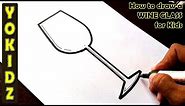 How to draw a WINE GLASS for kids