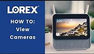Lorex Smart Home Security Center How To: View Cameras
