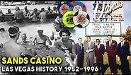 The Sands Las Vegas Casino History! 1952-1996
