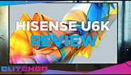 Hisense U6K Quantum ULED 4K TV Review