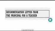 How to Write a Recommendation Letter from the Principal for a Teacher