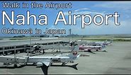 Walking in Naha Airport | Okinawa Japan | Walk in the Airport