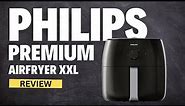 Philips Premium Air fryer XXL Review 2024
