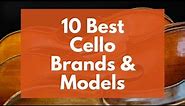 Best Cello Brands Models 2022