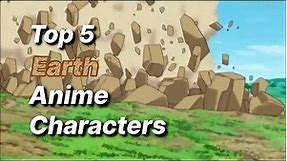 Top 5 Earth Characters in Anime