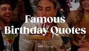 Best Birthday Quotes From Famous People