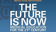 The Future is Now: Medical education for the 21st century