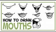 How To Draw Mouths: CARTOONING 101 #7
