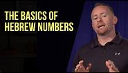 The Basics of Hebrew Numbers