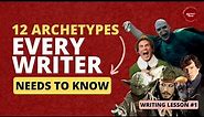 The 12 Archetypes Every Writer Needs to Know │ Abstract Youth