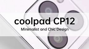 Coolpad CP12 | Minimalist and Chic Design