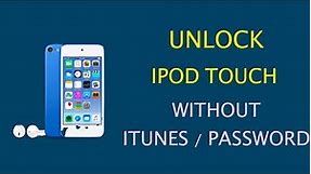 How to Unlock iPod Touch Without iTunes or Password (NO DATA LOSS)