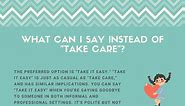 12 Better Ways To Say "Take Care"