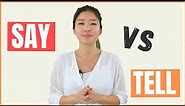 SAY vs TELL Difference and Meaning with Example English Sentences