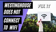 How To Connect Westinghouse TV to WiFi