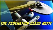 (192)The Federation Class Refit