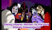 Disney Villains- Rotten to the core (Disney's Descendants)