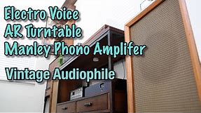 Vintage Hi Fi -Electro Voice Aristocrat/AR turntable/ Manley amplifier/ EV receiver