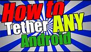 How to Tether ANY Android Phone to Computer