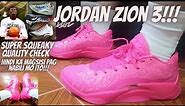 Jordan Zion 3 Pink Colorway/ Quality Check/ Super Squeaky/ Reviews/ Best Shoes/ Comfortable