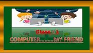 Computer..........My Friend | #Computer_knowledge|Class 1 |#ComputerKnowledge #Computermyfriend