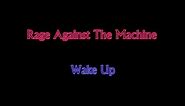 Rage Against The Machine - Wake Up