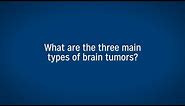 What Are The Different Types of Brain Tumors?