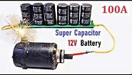 12v 100A Super Capacitor Battery for High Current DC Motor - Amazing Idea
