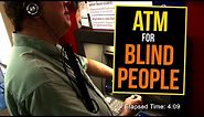 How Blind People Use The ATM
