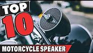 Top 10 Best Motorcycle Speaker Review In 2023