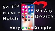 How To Add iPhone X/10 Screen Notch On Any Android Or IOS Device