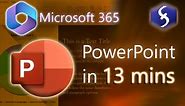 Microsoft PowerPoint - Presentation Tutorial in 13 MINS! [ COMPLETE ]
