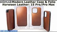 NOMAD Modern Leather Case & Folio for iPhone 15 Pro/Max: Fabulous Horween Leather * 8 ft Drop Rated!
