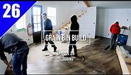 Grain Bin Home Build... Episode 26 "Flooring"