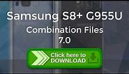 Samsung S8 + G955U Combination Files All Version 7 0