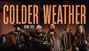 Home Free - Colder Weather [Home Free's Version]