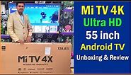 Mi 55 inch 4k UHD Android TV Unboxing and Review || Mi Smart ultra HD TV 55 inch unboxing & review