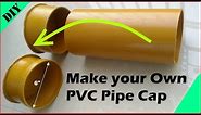 How to make PVC Pipe Cap DIY