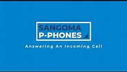 Sangoma P-Phones: Answering An Incoming Call