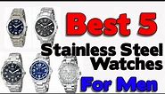 5 Best Stainless Steel Watches For Men