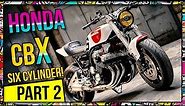 Honda CBX 1000 - My Favorite Bike Ever - Part 2
