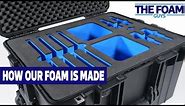 How Our Custom Foam For Cases Is Made - The Foam Guys