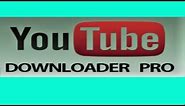 How to Download YouTube video Downloader pro Free