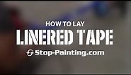 How to Lay Linered Tape