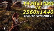 1920x1080 vs 2560x1440 ( SHARPEN COMPARISON )