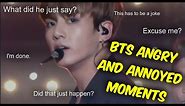 BTS Angry and Annoyed Moments