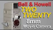 Bell & Howell Two Twenty - 8mm Camera Overview and Loading